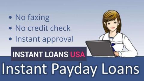 Get Instant Approval for Payday Loans Online with No Faxing and No Credit Check